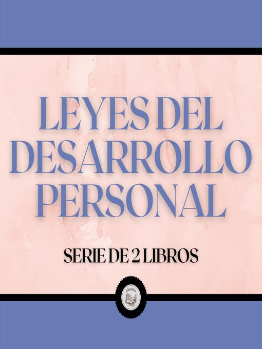 Title details for Leyes del Desarrollo Personal (Serie de 2 Libros) by LIBROTEKA - Available